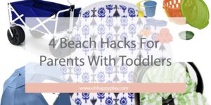 4 beach hacks with toddlers, beach with kids, vacation with small kids, beach trip, summer vacation, kids, toddler vacation, beach cart, save your seat cover, beach umbrella, oh happy play