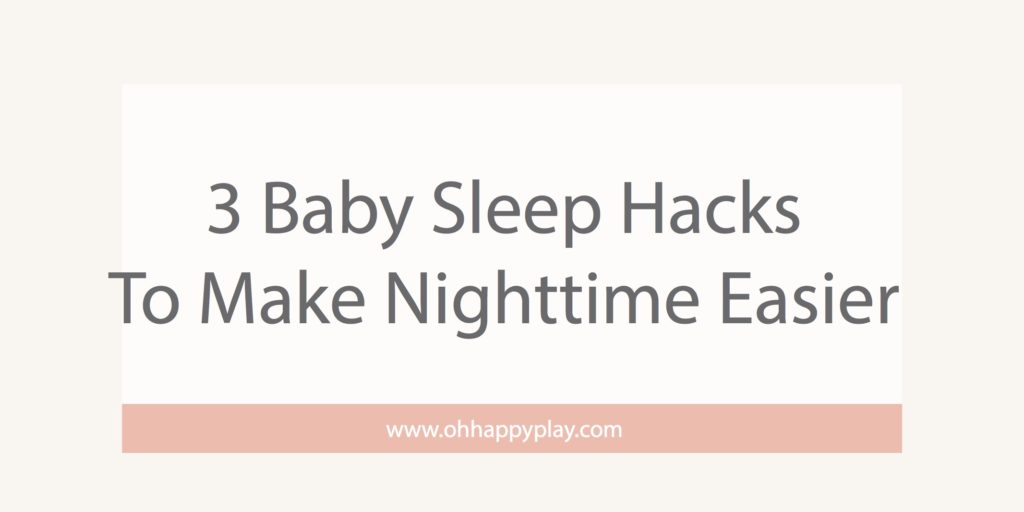 3 Baby Sleep Hacks To Make Nighttime Easier for Parents and Babies