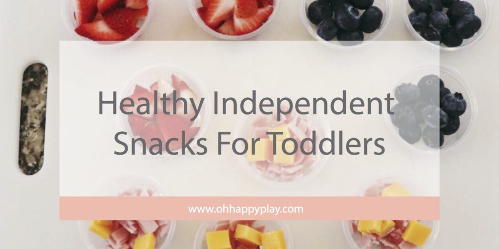 Healthy Independent Snacks For Toddlers from Oh Happy Play, Florida Motherhood blogger! Check it out now!