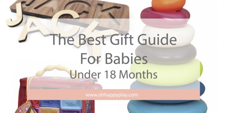 The Best Christmas and Birthday Gifts For Babies Under 18 Months