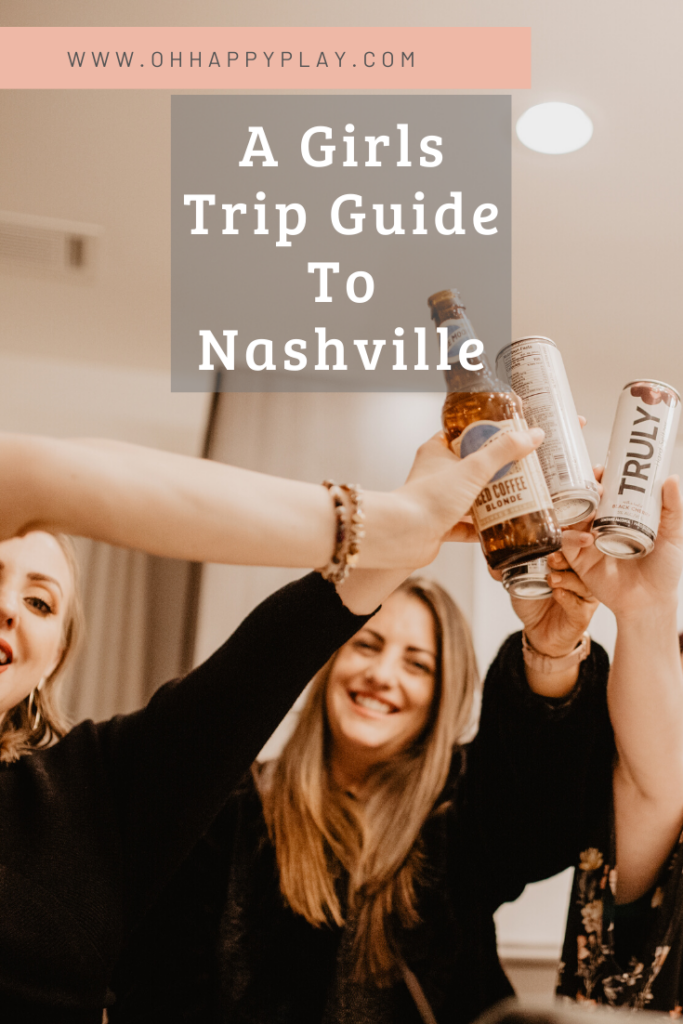 trip to nashville, girls trip to nashville, things to do in nashville, where to stay in nashville, bachelorette party nashville, wall murals nashville, instagramable spots in nashville