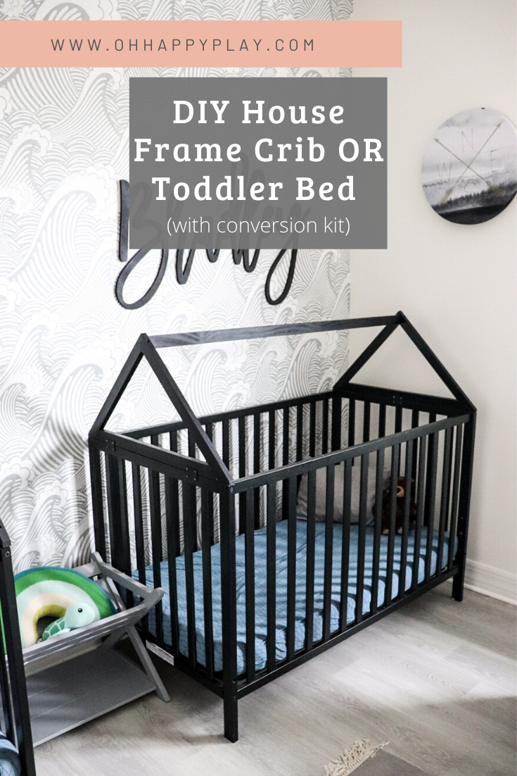 DIY House crib toddler bed Oh Happy Play